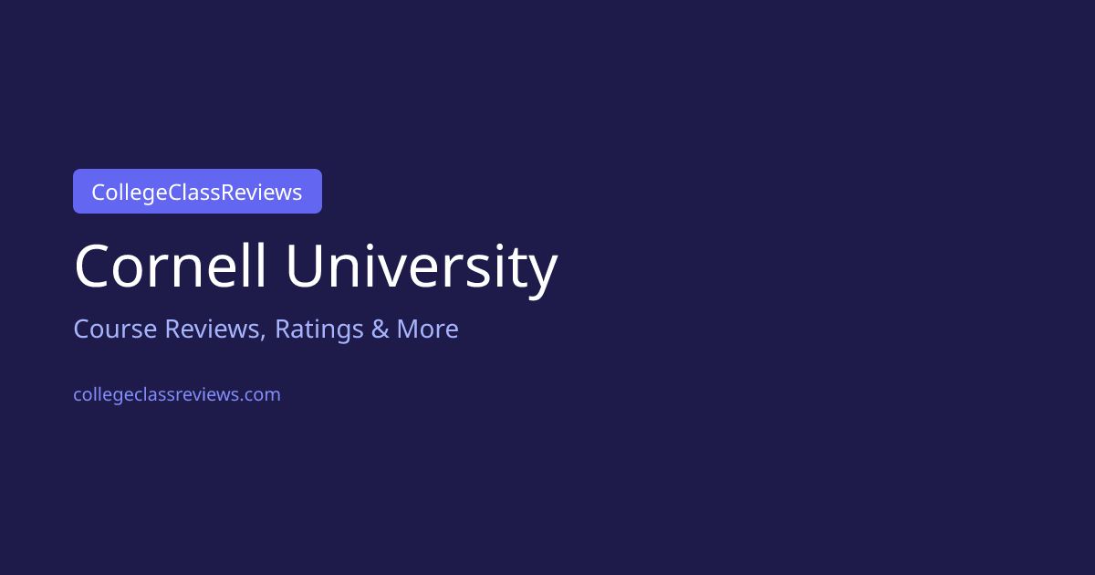 Cornell University Course Reviews — Ratings, Difficulty, Workload ...