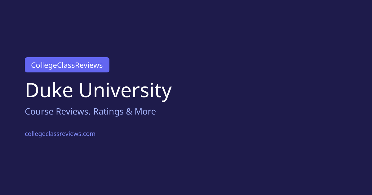 Duke University Course Reviews — Ratings, Difficulty, Workload ...