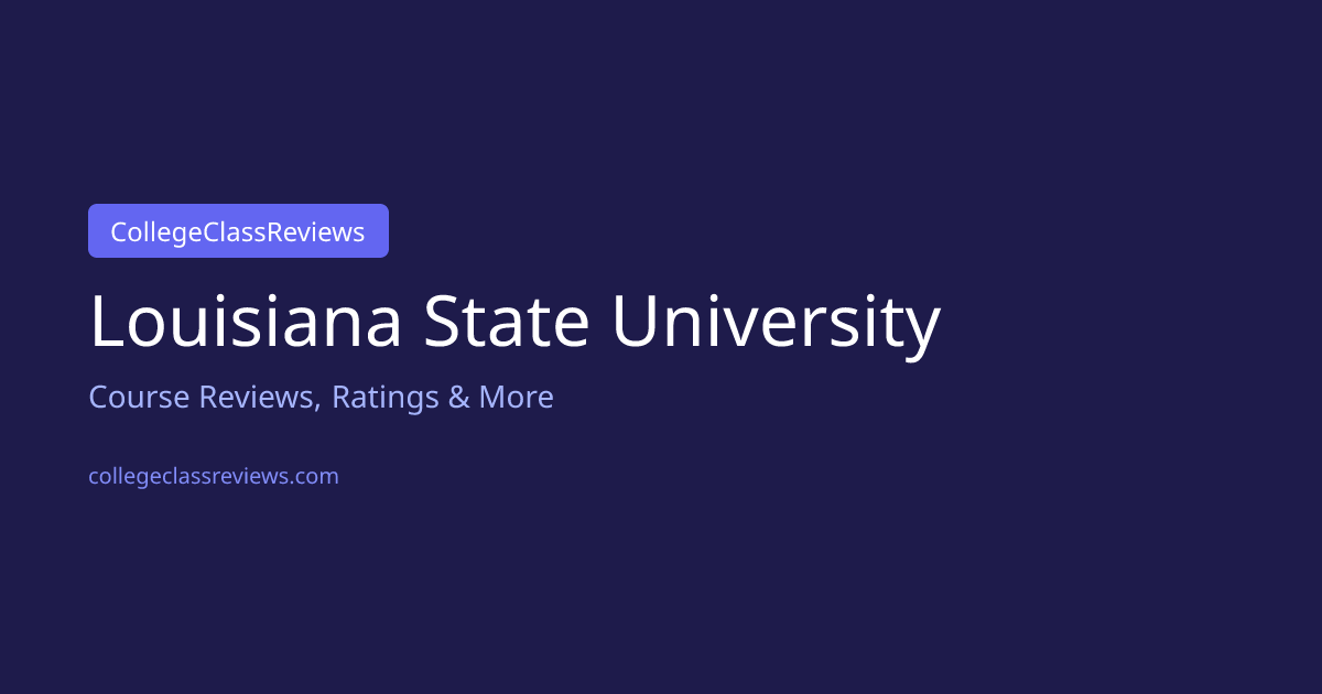 Top Courses at LSU — Easiest, Hardest, Most Recommended ...