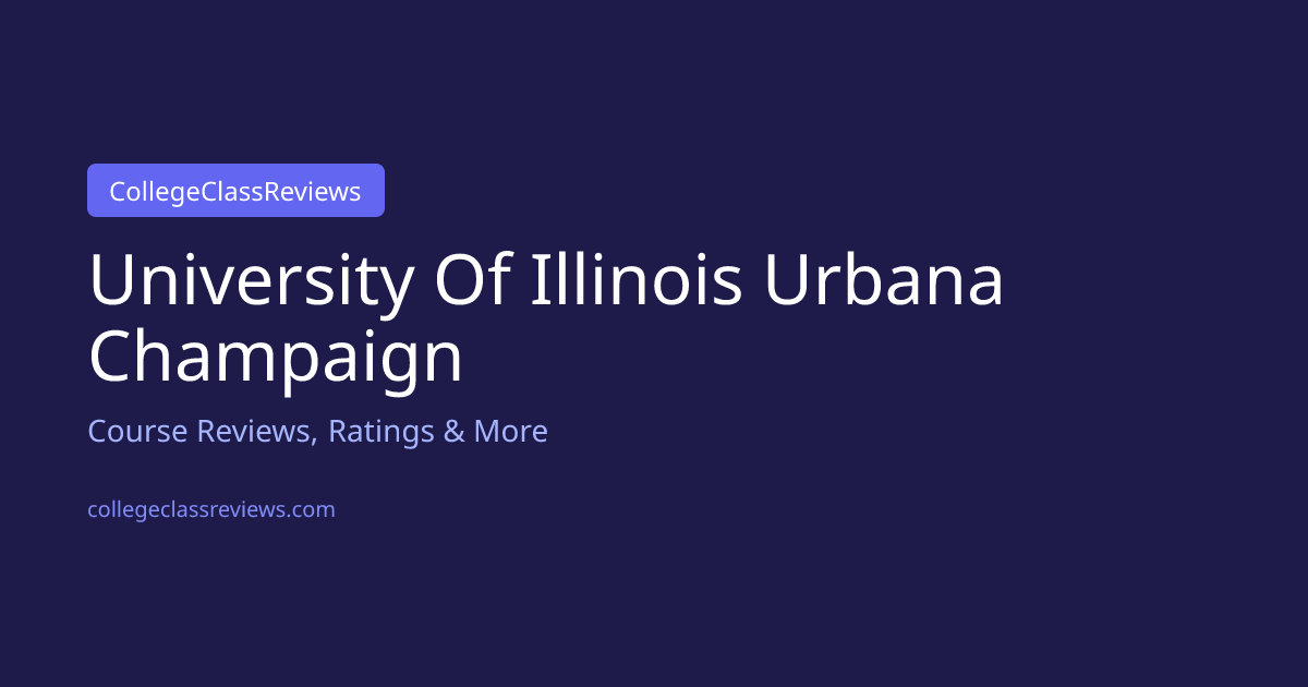Top Courses at UIUC — Easiest, Hardest, Most Recommended ...