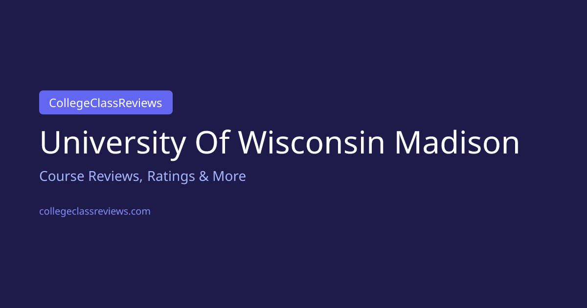 University of Wisconsin-Madison Course Reviews — Ratings, Difficulty ...