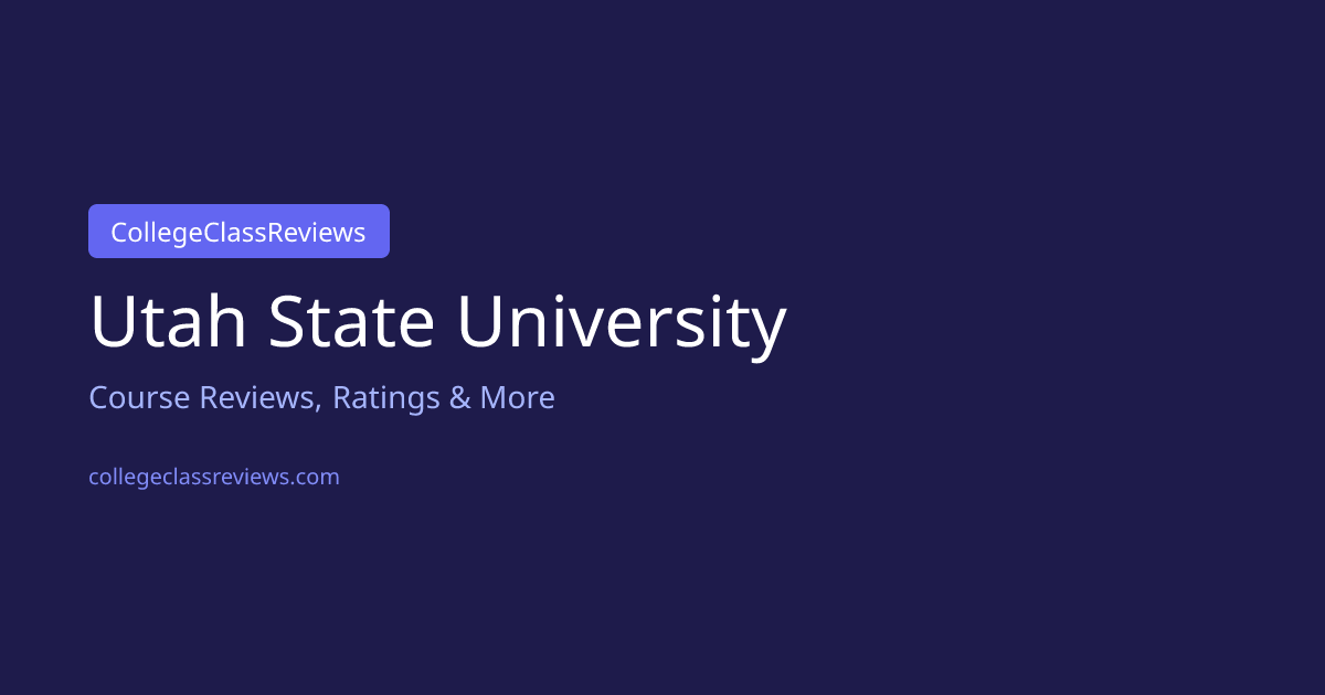 Utah State University Course Reviews — Ratings, Difficulty, Workload ...